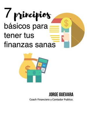 cover image of 7 Principios básicos para tener tus finanzas sanas
